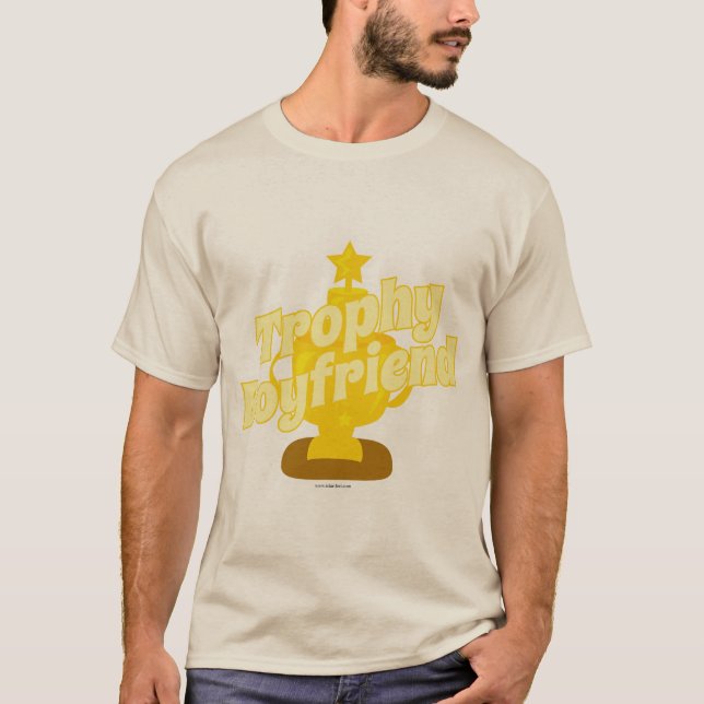Trophy Boyfriend T-Shirt (Front)