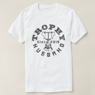 Trophy Husband 2019 T-Shirt