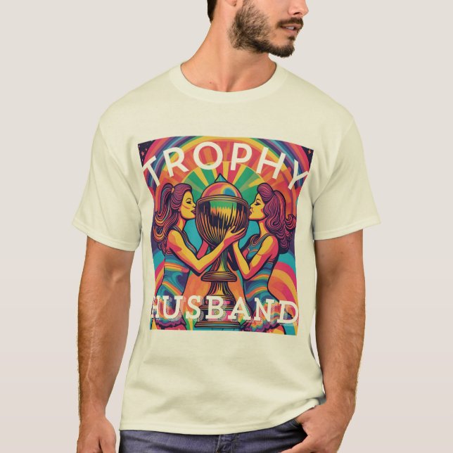 Trophy Husband 2 Psychedelic T-Shirt (Front)