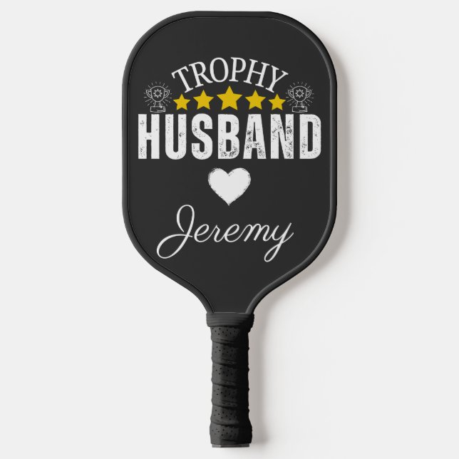 Trophy Husband: A Fun and Personalised  Pickleball Paddle (Front)
