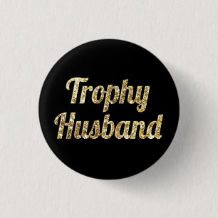 Trophy Husband Black and Gold Glittery 3 Cm Round Badge
