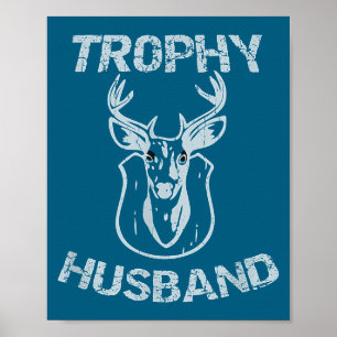 Trophy Husband Buck Men's Illustration Poster