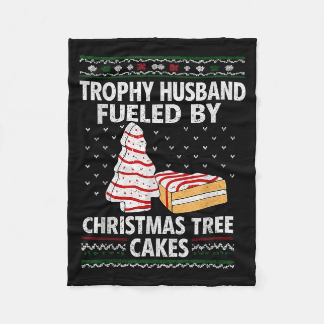 Trophy Husband Fueled By Christmas Tree Cakes Funn Fleece Blanket (Front)