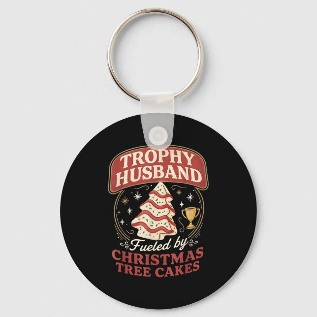 Trophy Husband Fueled By Christmas Tree Cakes Funn Key Ring (Front)