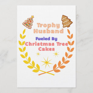 Trophy Husband Fueled by Christmas Tree Cakes Invitation