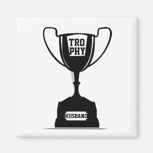 Trophy Husband Magnet