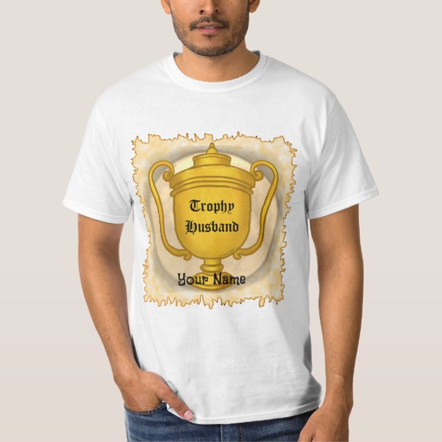 Trophy Husband  T-Shirt (Front)