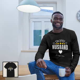 Trophy Husband: The Perfect Gift for Him T-Shirt