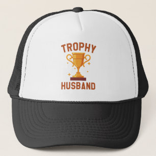 Trophy Husband Trucker Hat