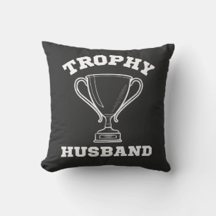 Trophy Husband Wedding Anniversary   Cushion