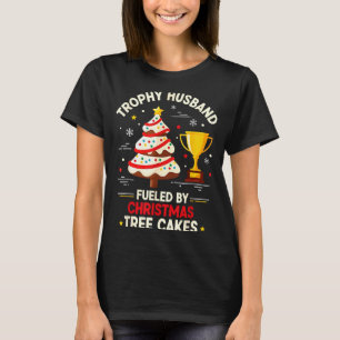 Trophy Retro Husband Fueled By Christmas Tree Cake T-Shirt