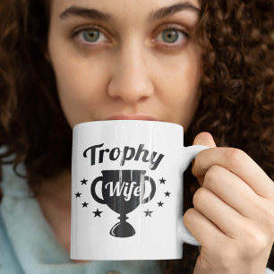 Trophy Wife Coffee Mug