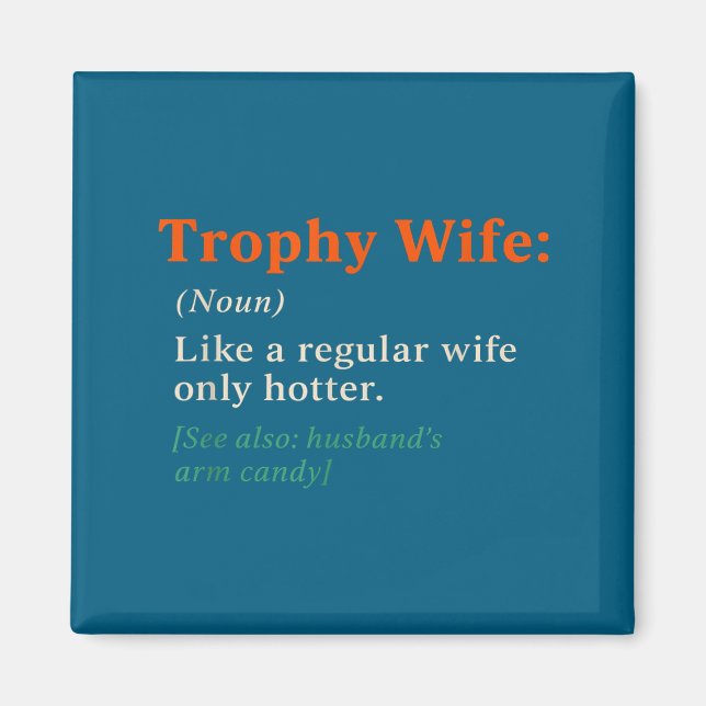 Trophy Wife Definition Funny Anniversary Artwork Magnet (Front)