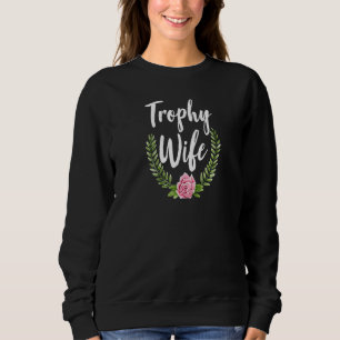 Trophy Wife Floral Sweatshirt