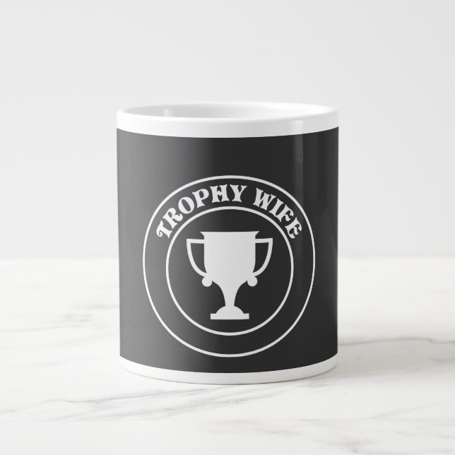 Trophy Wife Large Coffee Mug (Front)