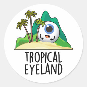 Tropical Eye-land Funny Island Pun Classic Round Sticker
