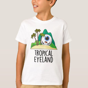 Tropical Eye-land Funny Island Pun  T-Shirt