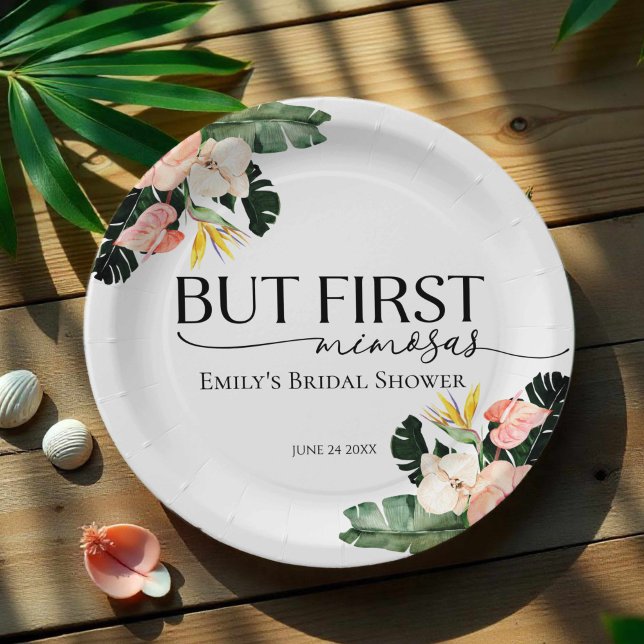 Tropical Floral But First Mimosas Bridal Shower Paper Plate (Creator Uploaded)