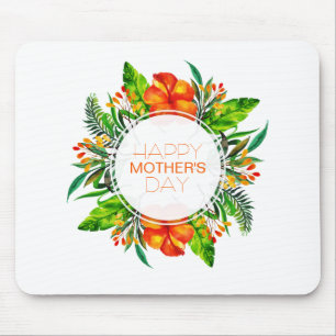 Tropical Floral Happy Mother's Day Mouse Pad