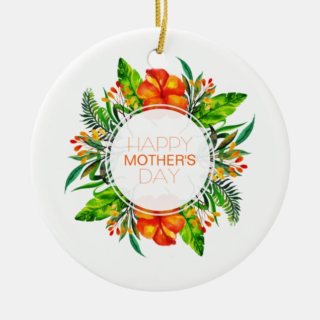 Tropical Floral Happy Mother's Day | Ornament (Front)