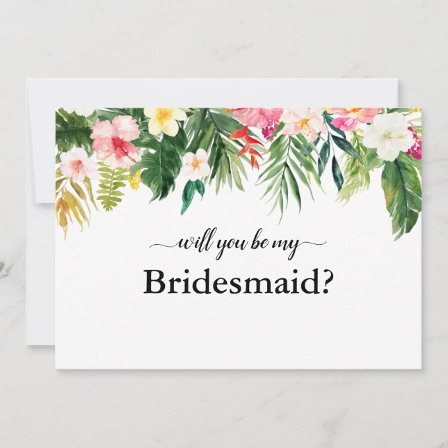 Tropical Floral Leaves Will You be My Bridesmaid Invitation (Front)