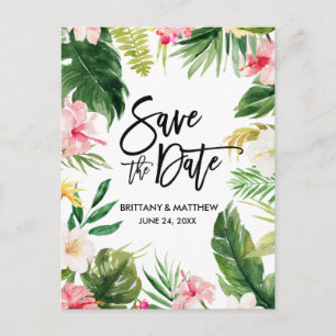 Tropical Floral Modern Brush Script Save the Date Postcard