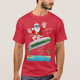 Tropical Island Sandy Beach Surfing Santa Christma T-Shirt