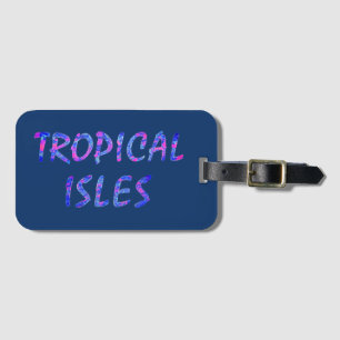 Tropical Isles-Brwn Luggage Tag
