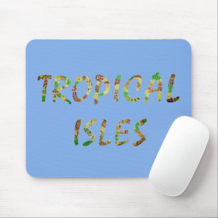 Tropical Isles- Brwn Mouse Pad