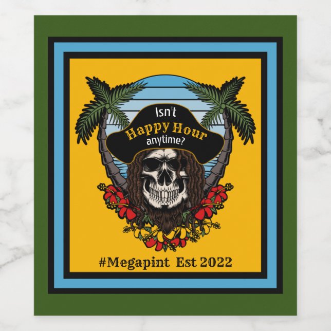 Tropical Pirate Isn't Happy Hour Anytime Megapint  Wine Label (Single Label)