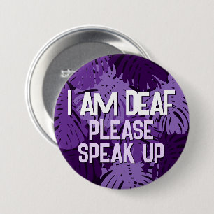 Tropical Purple Palm Leaves I Am Deaf 7.5 Cm Round Badge