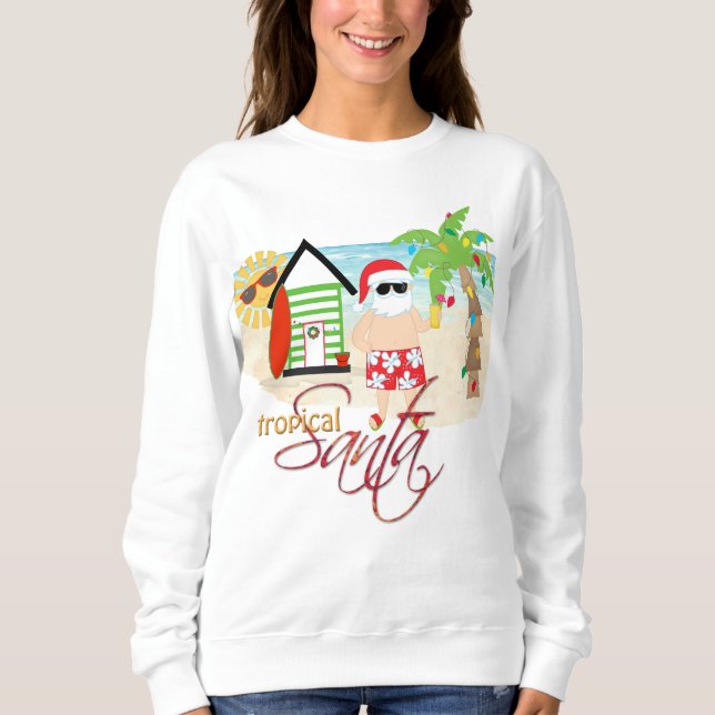 Tropical Santa Christmas Sweatshirt (Front)