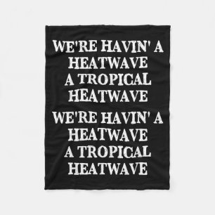 Tropical summer heatwave we're having fun fleece blanket
