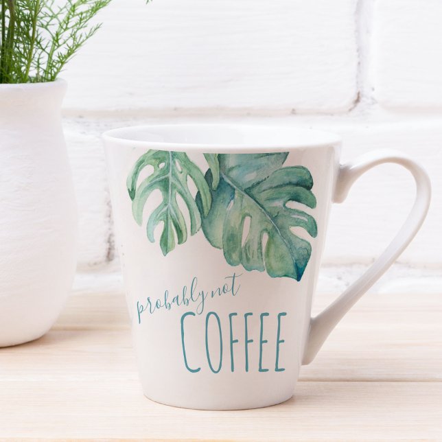 Tropical Watercolor Monstera Leaves Mug (funny coffee mugs with watercolor monstera leaves art and the words Probably Not Coffee)