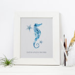 Tropical Watercolor Seahorse Motivational Poster<br><div class="desc">A coastal style inspirational poster for bedrooms, home office and living areas in your beach home. This print features my original hand painted watercolor seahorse and starfish in shades blue with my quote "Don't be afraid to dive deep" set in modern sans serif typography. Personalise to read whatever you like....</div>