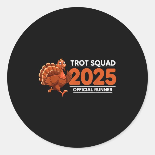 Trot Squad 2025 Funny Turkey Running  Classic Round Sticker (Front)