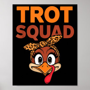 Trot Squad Funny Turkey Face Thanksgiving Men Wome Poster