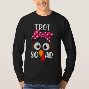 Trot Squad Running Costume Thanksgiving Marathon T T-Shirt