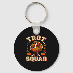 Trot Squad Thanksgiving Run Turkey Running Turkey  Key Ring