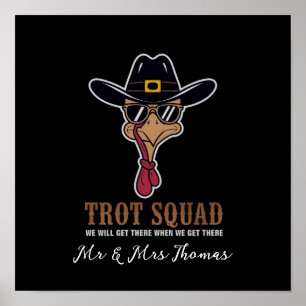 Trot Squad "We Will Get There When We Get There" Poster