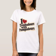 Troubadours And Pompadours Funny Music Slogan