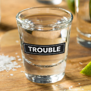 TROUBLE Bold Block Design Shot Glass