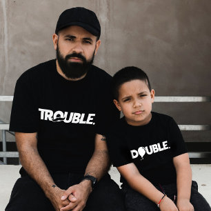 Trouble Double Trouble Funny Father Son Matching T-Shirt