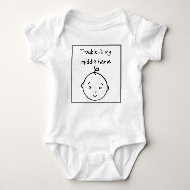 Trouble is my middle name baby bodysuit (Front)