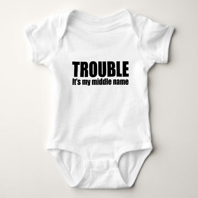 Trouble - It's my middle name Baby Bodysuit (Front)