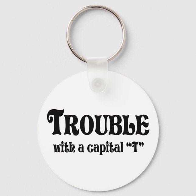 Trouble Keychain (Front)