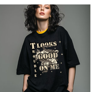 Trouble Looks Good on Me Statement T-Shirt