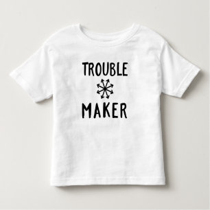 Trouble Maker Chaos Toddler T-Shirt