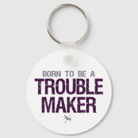 Trouble Maker keychain