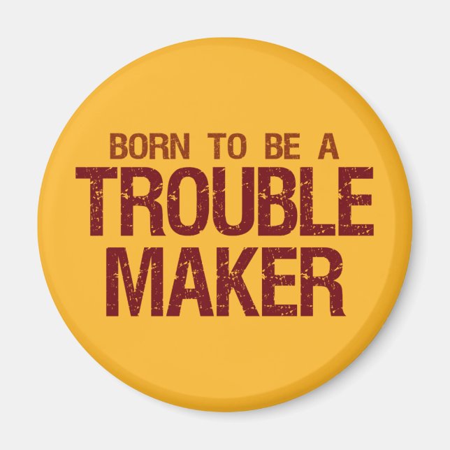 Trouble Maker magnet (Front)